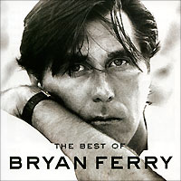 Bryan Ferry The Best Of Bryan Ferry Формат: Audio CD (Jewel Case) Дистрибьюторы: Virgin Records Ltd , Gala Records Европейский Союз Лицензионные товары Характеристики аудионосителей 2009 г Альбом: Импортное издание инфо 10056f.