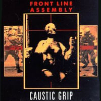 Front Line Assembly Caustic Grip Формат: Audio CD Дистрибьютор: Roadrunner Records Лицензионные товары Характеристики аудионосителей 1991 г Альбом: Импортное издание инфо 3041h.