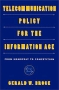 Telecommunication Policy for the Information Age: From Monopoly to Competition Издательство: Harvard University Press, 1998 г Мягкая обложка, 336 стр ISBN 0674873262 инфо 4516h.