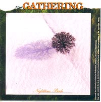 Gathering Nighttime Birds Формат: Audio CD (Jewel Case) Дистрибьюторы: Century Media Records Ltd , FONO Ltd Лицензионные товары Характеристики аудионосителей 2003 г Альбом инфо 12796h.
