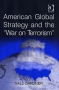 American Global Strategy and the 'War on Terrorism' 2007 г Мягкая обложка, 244 стр ISBN 0754670945 инфо 6899i.