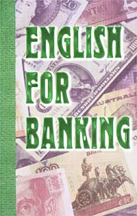 English for Banking Издательство: Менеджер, 2003 г Мягкая обложка, 240 стр ISBN 5-8346-0103-0 Тираж: 10000 экз Формат: 84x108/32 (~130х205 мм) инфо 8357i.